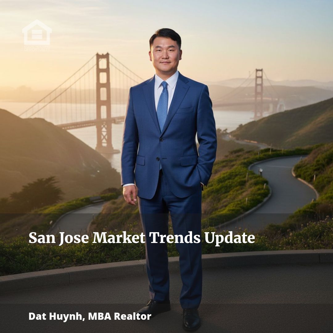 San Jose Market Trends: Insider Update with Dat Huynh